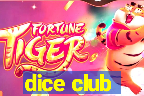 dice club